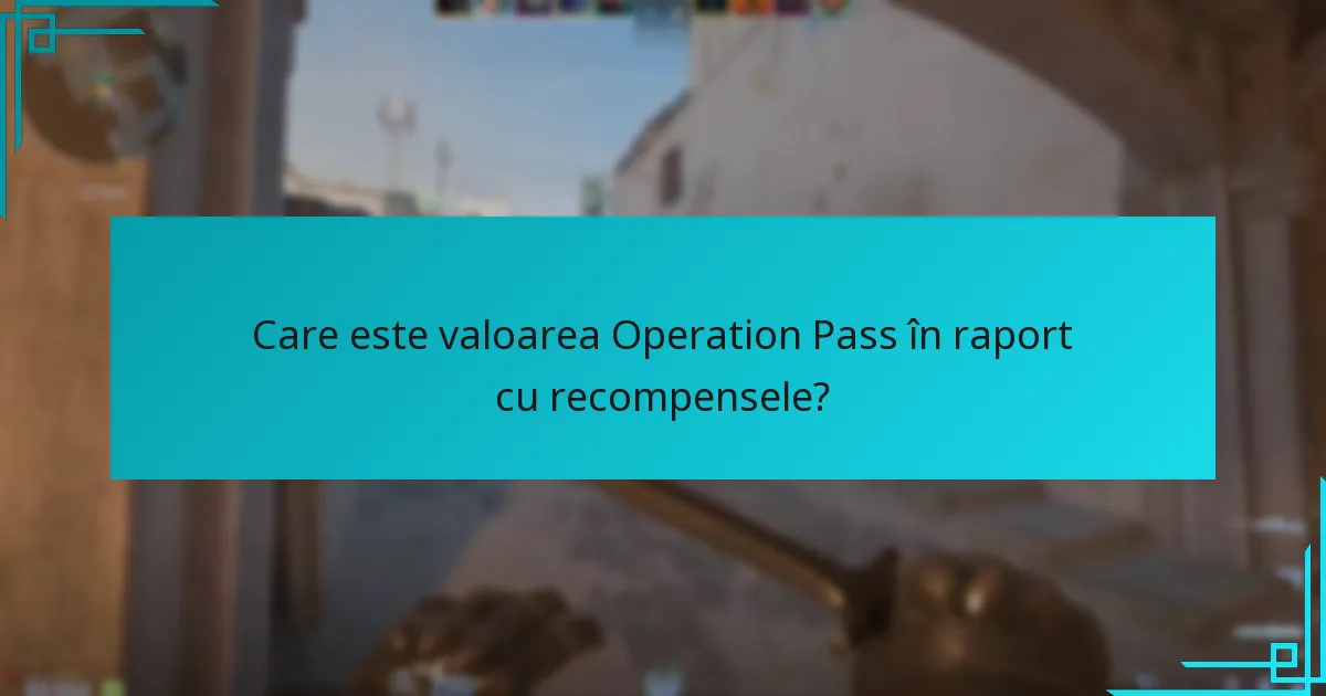 Care este valoarea Operation Pass în raport cu recompensele?