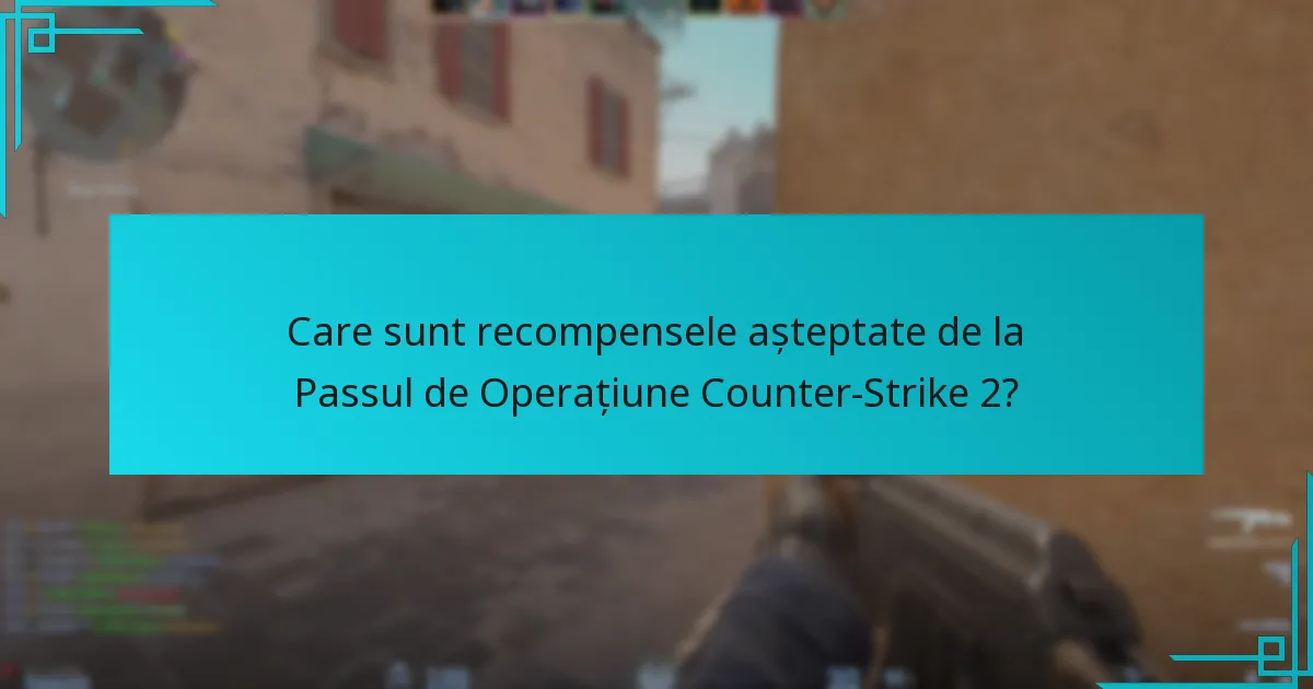 Care sunt predicțiile pentru recompensele viitoare ale Passului de Operațiune?