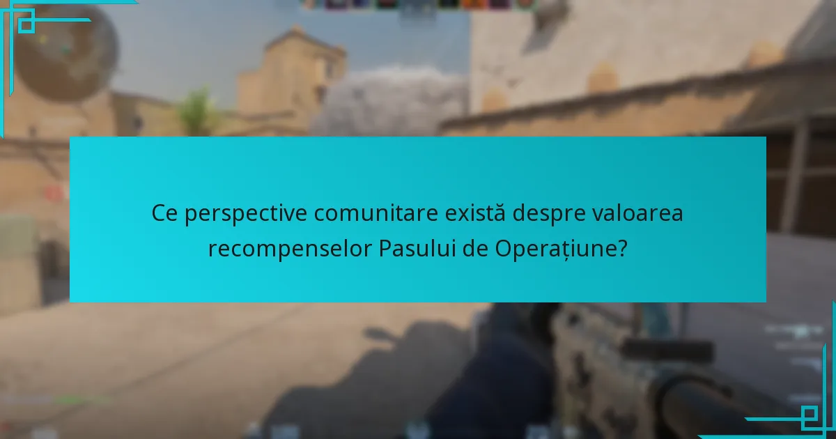 Cum se compară recompensele actuale ale Pasului de Operațiune cu versiunile anterioare?