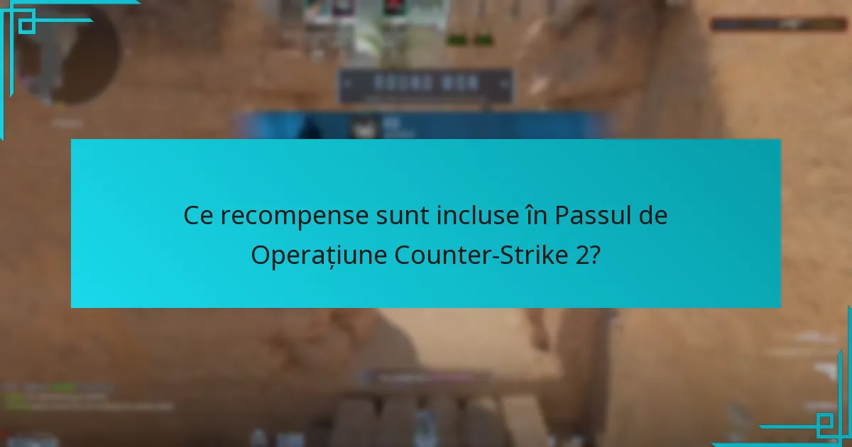Cum pot jucătorii câștiga recompense din Passul de Operațiune?