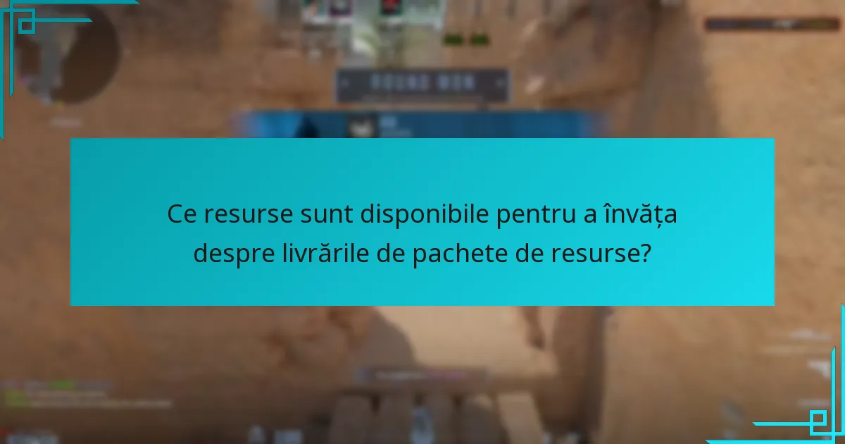 Ce resurse sunt disponibile pentru a învăța despre livrările de pachete de resurse?