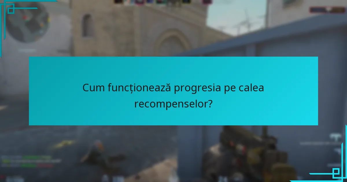 Cum funcționează progresia pe calea recompenselor?