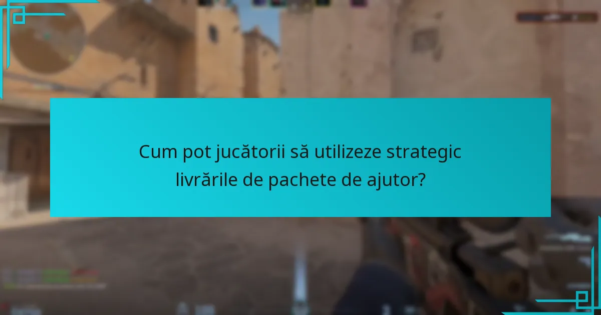 Care sunt capcanele comune atunci când interacționați cu livrările de pachete de ajutor?