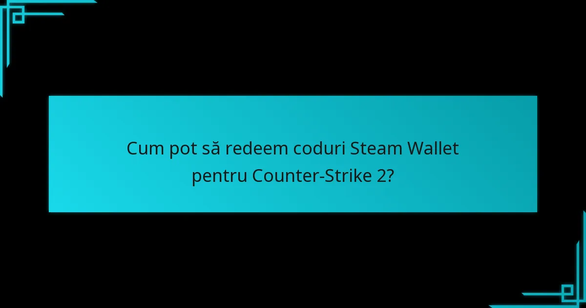 Cum se compară procesul de redeemare pentru Counter-Strike 2 cu versiunile anterioare?